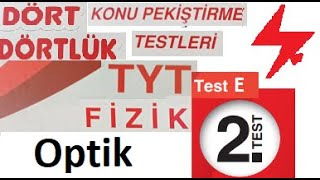 TYT Fizik  Dört Dörtlük Konu Pekiştirme Testleri  Optik Test E  2 Test  MEB 4x4 testler YKS [upl. by Muslim]