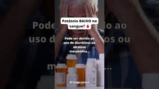 Potássio BAIXO no sangue pode ser sinal de [upl. by Hanikahs496]