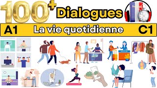 🗨️ Plus de 100 Conversations Quotidiennes 🌟Dialogues en français [upl. by Ahsieken]