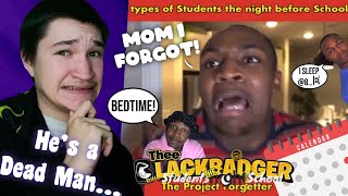 Uh Oh TheeBlackBadger SCREWED UPDifferent Types Of Students The Night Before SchoolREACTION [upl. by Raybin369]