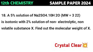 18 A 5 solution of Na2SO410H 2O MW  3 22 is isotonic with 2 solution of non electrolytic [upl. by Westerfield]