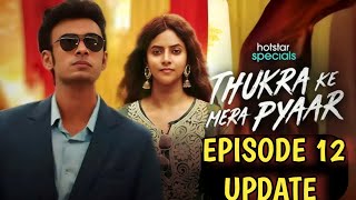 Thukra Ke Mera Pyaar Episode 12 Release Date  Disney Plus Hotstar  Thukra Ke mera pyaar Season 3 [upl. by Fineberg]