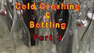 Cold Crashing amp Bottling Part 3 [upl. by Asilrak]