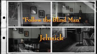 Jelusick  Follow the Blind Man Reps Footage Lyric Video [upl. by Luapnhoj]