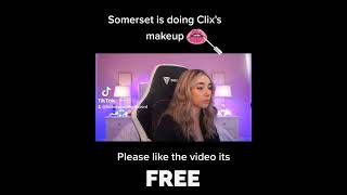 Somerset is going to do Clixs makeup somerset clix sommersetclix [upl. by Lasky]