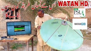 How To Set Watan HD 52E Yahsat on 4 Feet Dish Antenna Latest PSL 2024 [upl. by Kalman]