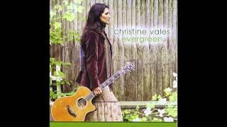 Christine Vales  Evergreen [upl. by Subak]