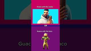 Ima get guaco fortnite fortnitememes funny memes fnclips wouldyourather freaky drake [upl. by Aicela]