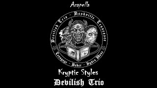 Devilish Trio  Kryptic Styles Acapella [upl. by Libnah]