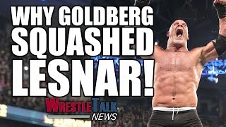 Why Goldberg SQUASHED Brock Lesnar At WWE Survivor Series  WrestleTalk News [upl. by Ennahteb75]