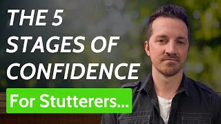 The 5 Stages of Confidence for stutterers [upl. by Ottilie755]