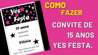 COMO FAZER CONVITE DE 15 ANOS YES FESTA NO WORD [upl. by Vick898]