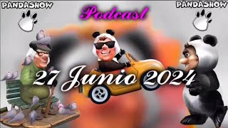 27 Junio 2024 El Panda Show Podcast [upl. by Alyss706]