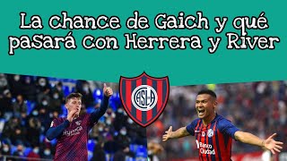 SAN LORENZO  LA CHANCE DE GAICH Y LA OFERTA DE RIVER POR HERRERA [upl. by Lusa]