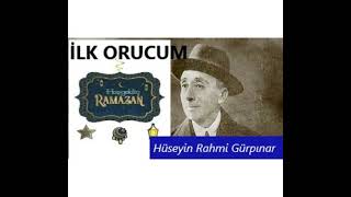 İLK ORUCUM  Hüseyin Rahmi Gürpınardan bir hikaye [upl. by Delwyn890]