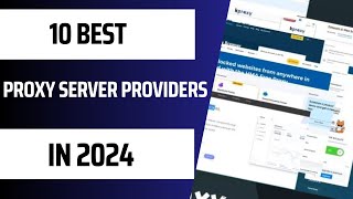 10 Best Proxy Server Providers in 2024 Free amp Paid [upl. by Tobie]