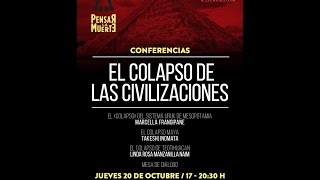 El colapso de las civilizaciones Conferencias Octubre 20 2016 [upl. by Nebur]