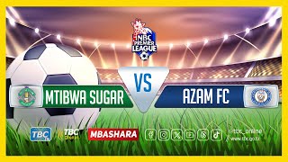 🔴TBCLIVE MTIBWA SUGAR 0 vs 2 AZAM FC  MANUNGU COMPLEX MOROGORO [upl. by Ebbarta]