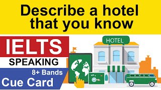 Describe a hotel that you know  IELTS Speaking Cue Card List 2020  Brpaper IELTS [upl. by Seugram182]