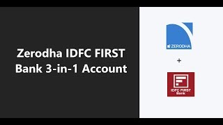 Zerodha IDFC FIRST Bank 3in1 Account  Earn 7 Interest On Zerodha Balance [upl. by Edobalo904]