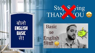 Stop Saying THANK YOU  Basic English [upl. by Zetram537]