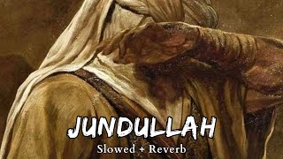 Jundullah Soldiers of Allah  Slowed  Reverb  Muhammad Al Muqit [upl. by Orvas]