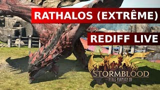 RATHALOS EXTRÊME VAINCU Rediff Live  FFXIV Stormblood [upl. by Hook]