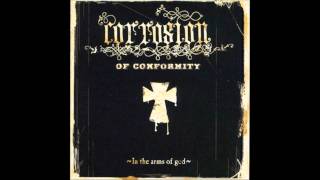 Corrosion of Conformity  Never Turn to More [upl. by Targett]