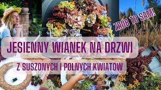 Jesienny wianek z polnych i suszonych kwiatów Piękny wianek DIY na drzwi za grosze Zrób to sam [upl. by Alroi]