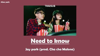 THAISUB Need To Know  Jay Parkเจย์ปาร์ค  แปลไทย [upl. by Batory]