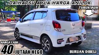 HARGA DAIHATSU AYLA BEKAS HANYA 40 JUTAAN MASIH BISA NEGO MOBIL IRIT TERMURAH [upl. by Anaujit]