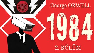 Bin Dokuz Yüz Seksen Dört  1984  George Orwell Sesli Kitap 2 Bölüm  Okuyan Mavi [upl. by Sisak262]