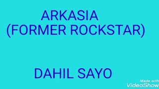 ROCKSTARARKASIA  DAHIL SAYO w lyrics [upl. by Sackman]