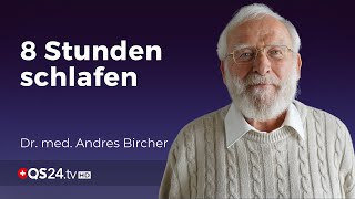 Acht Stunden Schlaf sind optimal  Dr med Andres Bircher  Mythos  QS24 Gesundheitsfernsehen [upl. by Scharf]