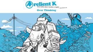 Relient K  Over Thinking Official Audio Stream [upl. by Retxab653]