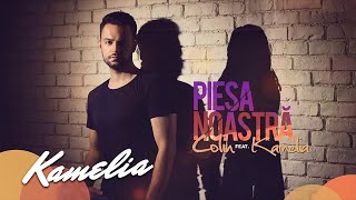 Colin feat Kamelia  Piesa Noastra  Audio [upl. by Llovera]