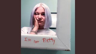 Im not Pretty [upl. by Eiraminot]