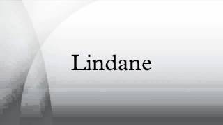 Lindane [upl. by Enaek]