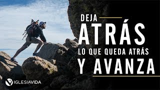 Deja Atras lo que queda atras y avanza [upl. by Hannej]