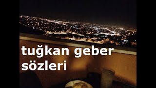 TuğkanGeber Türkçe Sözleri [upl. by Ahsekyw]