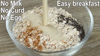 Easy Oats Breakfast Recipe  Quick Breakfast Idea [upl. by Ajnek]