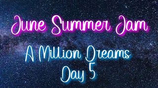 June Summer Jam  A Million Dreams feat andybomb2 brileevoices  Day 5 [upl. by Kimberley]