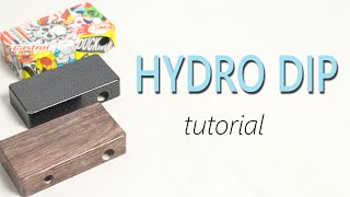 How to Hydro Dip Tutorial [upl. by Arral227]