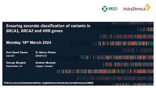 Ensuring accurate classification of variants in BRCA1 BRCA2 and HRR genes 2024  webinar 1 [upl. by Aivuy863]