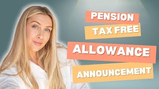 What is happening to the pension tax free allowance [upl. by Aerdnwahs340]