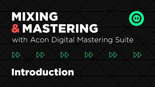 Mixing amp Mastering with Acon Digital Mastering Suite – Introduction [upl. by Rudelson]