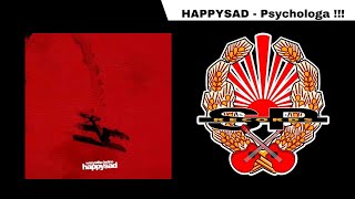 HAPPYSAD  Psychologa OFFICIAL AUDIO [upl. by Yeniffit]