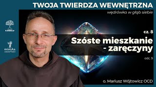 Szóste Mieszkanie  Twoja Twierdza Wewnętrzna  część 8 [upl. by Ginsburg]