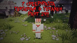 7 Creepypasta TERSERAM amp TERANEH di Minecraft Part 29‼️ 3 Jumpscare [upl. by Ecnaret]