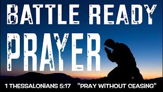 BATTLE READY PRAYER POWERFUL [upl. by Salene]